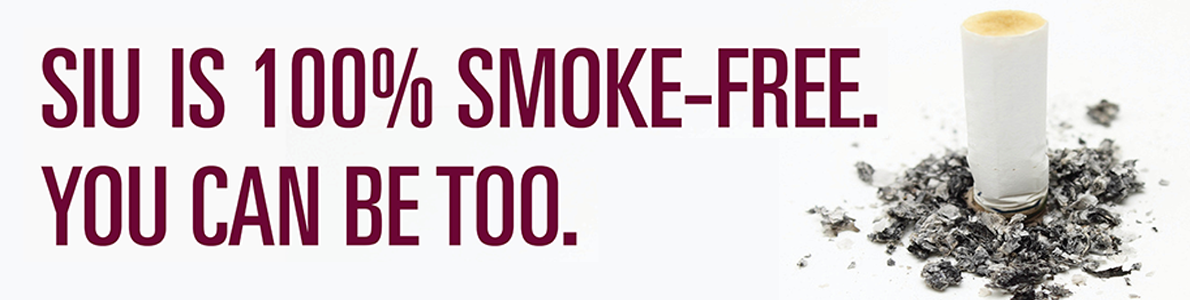 SIU is 100% Smoke-Free. You can be too.